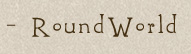 link to the roundworld site